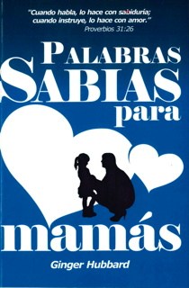 Wise Words for Moms (Spanish Edition)