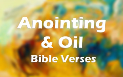 top-10-bible-verses-about-anointing-an-oil