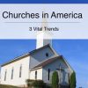 Churches in America—Part 3