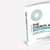 20 Truths from The Church as Movement by JR Woodward and Dan White, Jr.