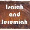 Isaiah and Jeremiah: 10 Key Verses to Consider With Commentary