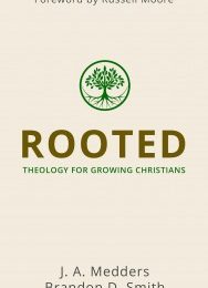 New Book — Rooted: Theology For Growing Christians