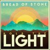 Hold the Light by Bread of Stone