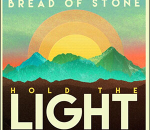 Hold the Light by Bread of Stone