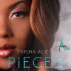 PIECES by Trisha Alicia