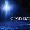 O Holy Night– Unique History, Watch Beautiful Performance