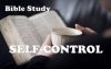 A Bible Study On Self-Control