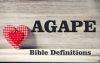 How Does The Bible Define Agape Love?