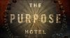 The Purpose Hotel Delivers Packed Soundtrack Album, Featuring NEEDTOBREATHE, Lauren Daigle, Remedy D