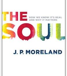 An FAQ from J. P. Moreland on the Human Soul