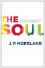 An FAQ from J. P. Moreland on the Human Soul