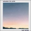 Awaken to Love by Ian Yates