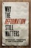 Why the Reformation Still Matters