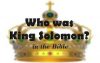 Who Was King Solomon in the Bible?