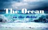 What Does The Bible Say About The Ocean?