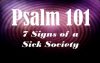 Psalm 101 A Sick Society: 7 Signs to Know