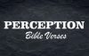 Top 8 Bible Verses About Perception