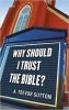 A book on why we should trust the Bible