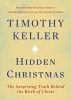 Tim Keller Wants You to Stop Underestimating Christmas