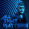 All That Matters – Single by Colton Dixon
