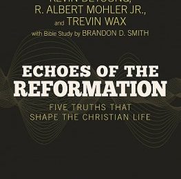 Introducing ‘Echoes of the Reformation’